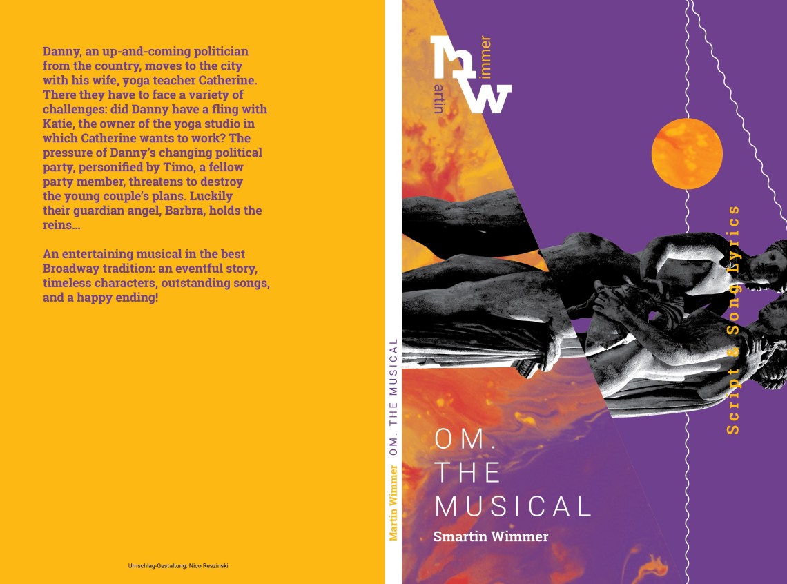 Martin Wimmer, OM. The Musical. 9,99 Euro. ISBN: 978-3-748524-06-9